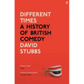 Different Times: A History of British Comedy
