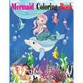 Mermaid Coloring Book: Mermaid Coloring Book for Kids Ages 4-8, 9-12