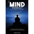 The Mind Workout: For a Lifetime of Happiness