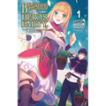 Banished from the Hero's Party, I Decided to Live a Quiet Life in the Countryside, Vol. 1 (Light Novel): Volume 1