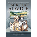Back Seat Advice: More Life Lessons From Treating Animals