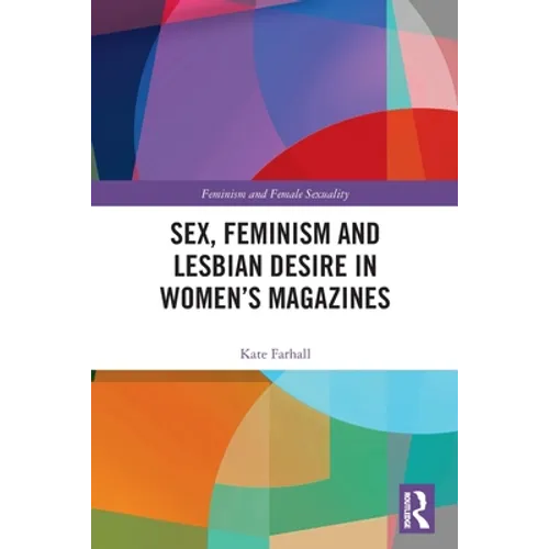 Sex, Feminism and Lesbian Desire in Women's Magazines