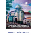 Los cuentos completos del sobrino del dictador