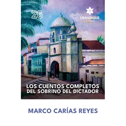 Los cuentos completos del sobrino del dictador