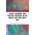 China's Economic and Political Presence in the Middle East and South Asia