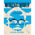 Miyazakiworld: A Life in Art