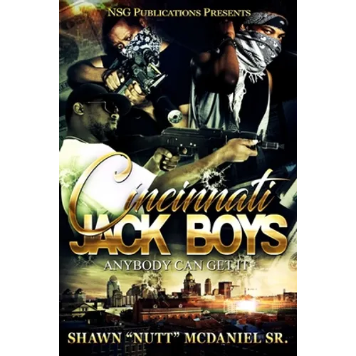 Cincinnati Jack Boy$: Anybody Can Get it-In and Out