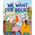 We Want Our Books: Rosa's Fight to Save the Library