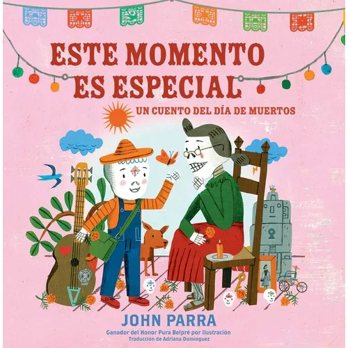 Este Momento Es Especial (This Moment Is Special): Un Cuento del Día de Muertos