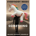 Everybody Needs Something: Stories