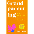 Grandparenting: On Love and Relationships Across Generations