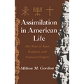 Assimilation in American Life: The Role of Race, Religion and National Origins