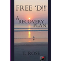 Free 'd !!!: A Recovery Plan