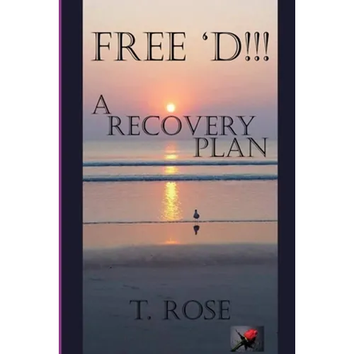 Free 'd !!!: A Recovery Plan