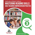 NAPLAN LITERACY SKILLS Mastering Reading Skills Year 3: Daily Reading Comprehension Practice