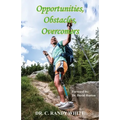 Opportunities, Obstacles, Overcomers