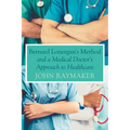 Bernard Lonergan's Method and a Medical Doctor's Approach to Healthcare