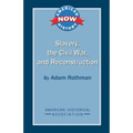 Slavery, the Civil War, and Reconstruction