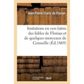 Imitations En Vers Latins Des Fables de Florian Et de Quelques Morceaux de Corneille: , Avec Le Français En Regard