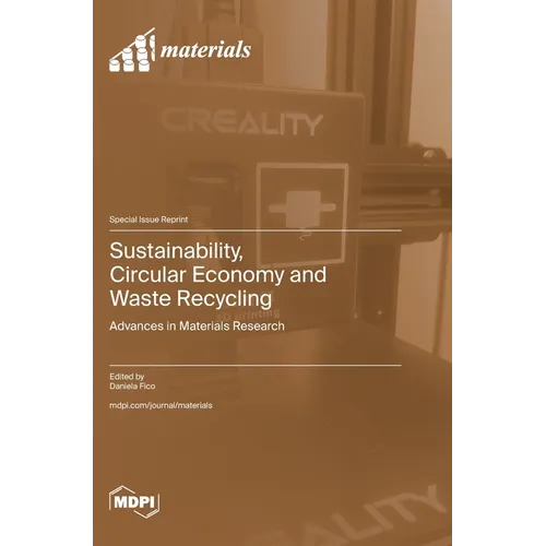 Sustainability, Circular Economy and Waste Recycling: Advances in Materials Research