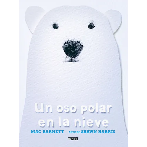An Oso Polar En La Nieve / A Polar Bear in the Snow