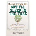 Thanks Anyway, Sir... But I'll Sleep In The Tree
