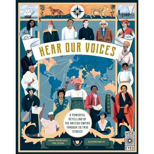 Hear Our Voices: A Powerful Retelling of the British Empire Through 20 True Stories