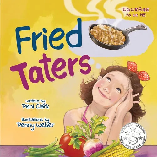 Fried Taters: A Southern Inspired Picture Book About Family, Food, and Friendship