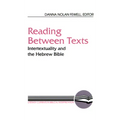 Reading Between Texts: Intertextuality and the Hebrew Bible