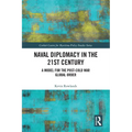 Naval Diplomacy in 21st Century: A Model for the Post-Cold War Global Order