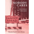 Nobody Cares: The Story of the World from Safetyman