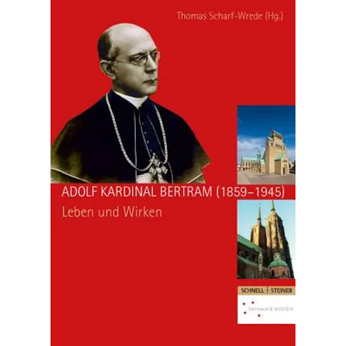 Adolf Kardinal Bertram (1859-1945): Leben Und Wirken