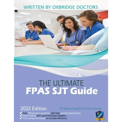The Ultimate FPAS SJT Guide: 300 Practice Questions, Expert Advice, and Score Boosting Strategies for the NS Foundation Programme Situational Judgemen