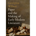Paper and the Making of Early Modern Literature