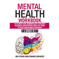 Mental Health Workbook: 6 Books in 1: The Attachment Theory, Abandonment Anxiety, Depression in Relationships, Addiction, Complex PTSD, Trauma