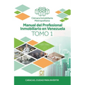 Manual del Profesional Inmobiliario en Venezuela: Tomo 1