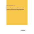 Manual of Supplementary References to the Course of Lectures upon Moral Philosophy