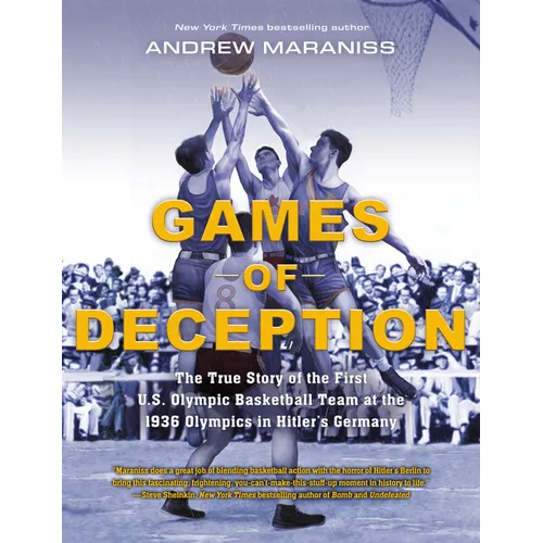 Games of Deception: The True Story of the First U.S. Olympic Basketball Team at the 1936 Olympics in Hitler's Germany