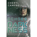 Echoes of Darkness: Book Two in the Echoes Trilogy