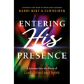 Entering His Presence: A Journey Into the River of God's Word and Spirit