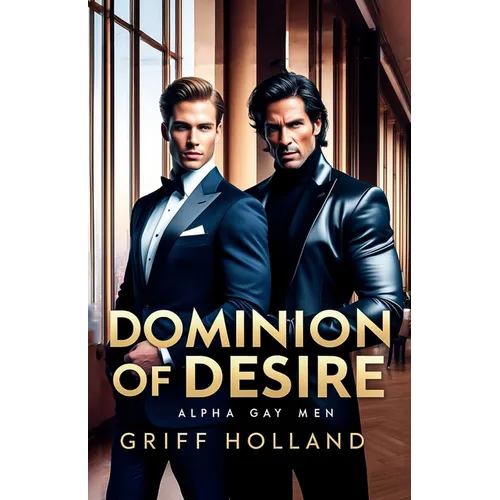 Dominion of Desire: Gay Alpha Males