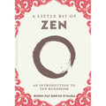A Little Bit of Zen: An Introduction to Zen Buddhism