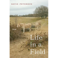 Life in a Field: Poems