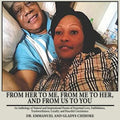 From Her to Me, from Me to Her, and from Us to You: An Anthology of Natural and Inspirational Poems of Perpetual Love, Faithfulness, Trustworthiness,