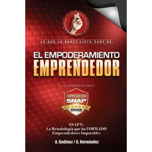 Empoderamiento Emprendedor: El Libro de Negocios PREFERIDO: por Emprendedores y Empresarios EXITOSOS. Mucho alla del Plan de Negocios aqui conocer