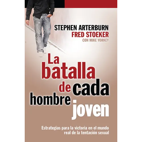La Batalla de Cada Hombre Joven = Every Young Man's Battle