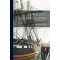 Our Slavic Fellow Citizens