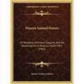 Deacon Samuel Haines: Of Westbury, Wiltshire, England, And His Descendants In America, 1635-1901 (1902)