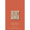 Secret Server: Hillary Clinton's Deleted Emails