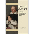 Thomas Aquinas: A Historical, Theological, and Environmental Portrait